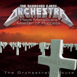 Metallica : The Orchestral Tribute - The Scorched Earth Orchestra Plays Metallica's Master of Puppets